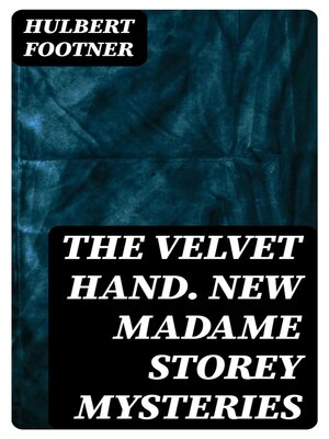 cover image of The Velvet Hand. New Madame Storey Mysteries